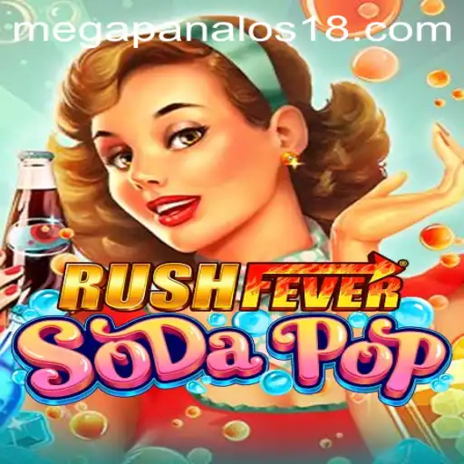 Dive into the Excitement of RushFeverSodaPop MEGAPANALO S1